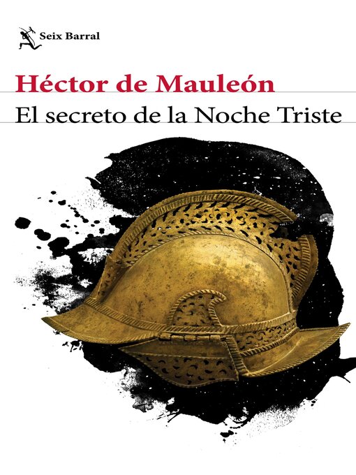 Title details for El secreto de la Noche Triste by Héctor de Mauleón - Available
